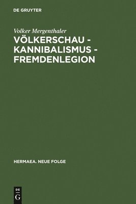 bokomslag Volkerschau - Kannibalismus - Fremdenlegion