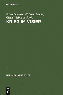 Edith Feistner, Michael Neecke, Gisela Vollmann-Profe - Krieg im Visier, Inbunden