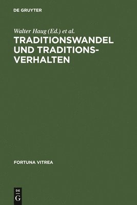 Walter Haug, Burghart Wachinger - Traditionswandel und Traditionsverhalten, Inbunden