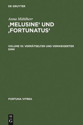 Anna Mühlherr - 'Melusine' Und 'Fortunatus', Inbunden
