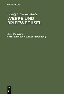 Heinz Härtl - Briefwechsel I (1788-1801), Inbunden