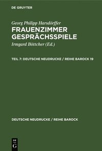 bokomslag Georg Philipp Harsdrffer: Frauenzimmer Gesprchsspiele. Teil 7
