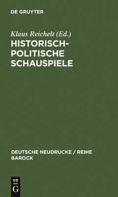 Klaus Reichelt - Historisch-politische Schauspiele, Inbunden