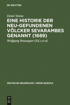Denis Veiras, Wolfgang Braungart, Jutta Golawski-Braungart - Eine Historie der Neu-gefundenen Völcker Sevarambes genannt (1689), Inbunden