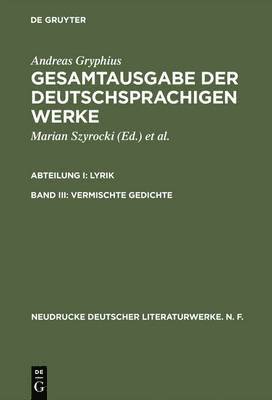 Gesamtausgabe der deutschsprachigen Werke, Band III, Vermischte Gedichte 1