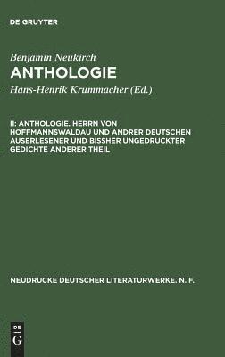 bokomslag Anthologie, II, Anthologie. Herrn von Hoffmannswaldau und andrer Deutschen auserlesener und bißher ungedruckter Gedichte anderer Theil