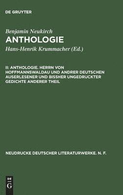 bokomslag Anthologie, II, Anthologie. Herrn von Hoffmannswaldau und andrer Deutschen auserlesener und biher ungedruckter Gedichte anderer Theil