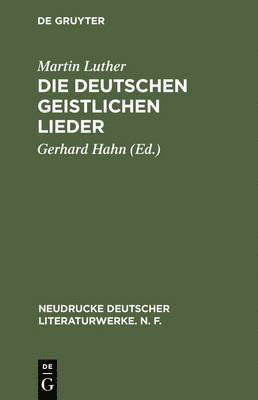 Martin Luther, Gerhard Hahn - deutschen geistlichen Lieder, Inbunden