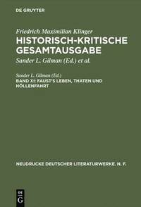 bokomslag Historisch-kritische Gesamtausgabe, Band XI, Faust's Leben, Thaten und Hllenfahrt