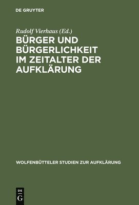 bokomslag Brger Und Brgerlichkeit Im Zeitalter Der Aufklrung