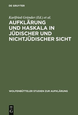 Karlfried Gründer, Nathan Rotenstreich - Aufklärung Und Haskala in Jüdischer Und Nichtjüdischer Sicht, Inbunden