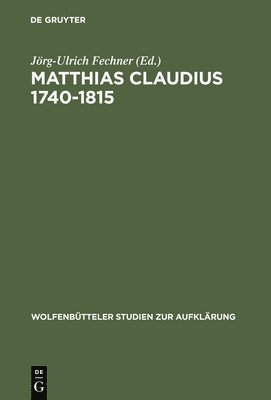 Jörg-Ulrich Fechner - Matthias Claudius 1740-1815, Inbunden