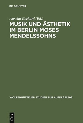 Musik und sthetik im Berlin Moses Mendelssohns 1