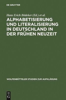Alphabetisierung Und Literalisierung in Deutschland in Der Frhen Neuzeit 1