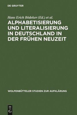 Hans Erich Bödeker, Ernst Hinrichs - Alphabetisierung Und Literalisierung in Deutschland in Der Frühen Neuzeit, Inbunden