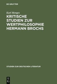 bokomslag Kritische Studien Zur Wertphilosophie Hermann Brochs