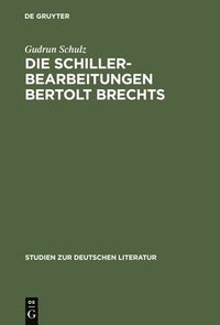 bokomslag Die Schillerbearbeitungen Bertolt Brechts