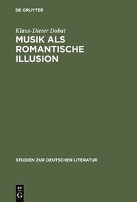 bokomslag Musik als romantische Illusion