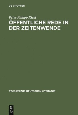 Peter Philipp Riedl - Öffentliche Rede in der Zeitenwende, Inbunden