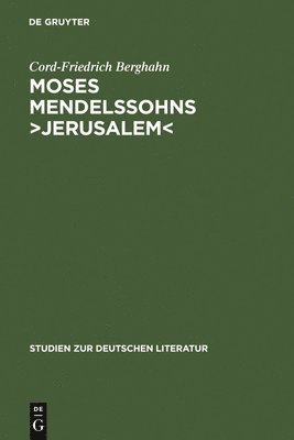 Cord-Friedrich Berghahn - Moses Mendelssohns >Jerusalem, Inbunden