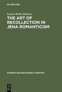 bokomslag Art of Recollection in Jena Romanticism