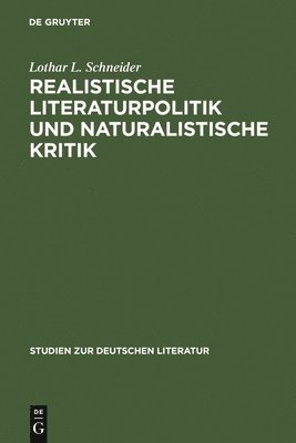 Realistische Literaturpolitik und naturalistische Kritik 1