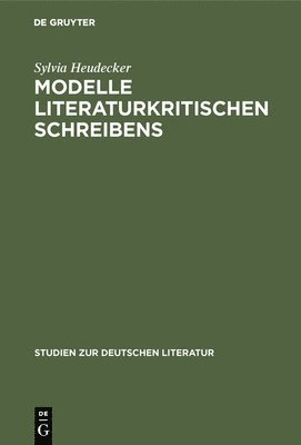Sylvia Heudecker - Modelle literaturkritischen Schreibens, Häftad