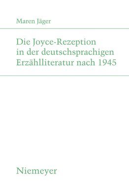 bokomslag Die Joyce-Rezeption in Der Deutschsprachigen Erzählliteratur Nach 1945