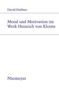 bokomslag Moral und Motivation im Werk Heinrich von Kleists