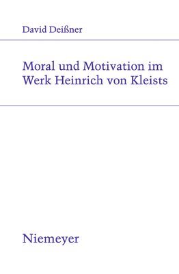 bokomslag Moral und Motivation im Werk Heinrich von Kleists