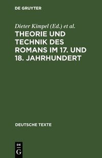 bokomslag Theorie und Technik des Romans im 17. und 18. Jahrhundert