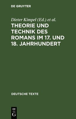 Dieter Kimpel, Conrad Wiedemann - Theorie und Technik des Romans im 17. und 18. Jahrhundert, Inbunden