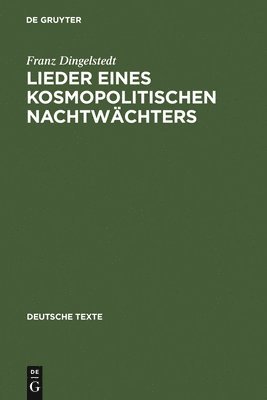 Franz Dingelstedt, Hans-Peter Bayerdörfer - Lieder Eines Kosmopolitischen Nachtwächters, Inbunden