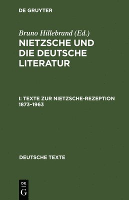 Texte Zur Nietzsche-Rezeption 1873-1963 1