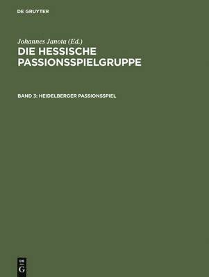 Johannes Janota - Heidelberger Passionsspiel, Inbunden