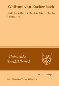 bokomslag Willehalm Buch VI bis IX; Titurel; Lieder