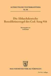 bokomslag Die althochdeutsche Benediktinerregel des Cod. Sang 916