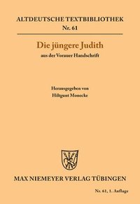 bokomslag Die Jngere Judith Aus Der Vorauer Handschrift