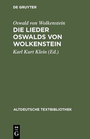 Oswald von Wolkenstein, Karl Kurt Klein, Hans Moser, Norbert Richard Wolf - Die Lieder Oswalds von Wolkenstein, Inbunden