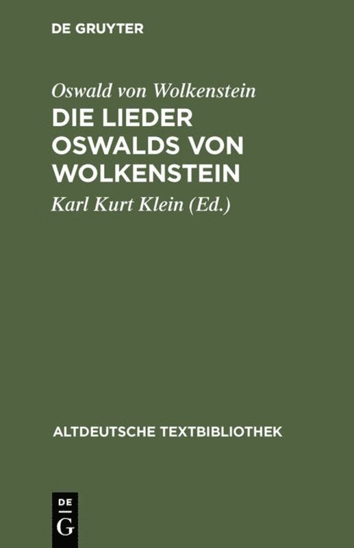 Oswald von Wolkenstein, Oswald Von Wolkenstein, Karl Kurt Klein, Hans Moser, Norbert Richard Wolf - Die Lieder Oswalds von Wolkenstein, Inbunden