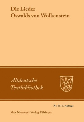 Karl Klein Weiß Oswald von Wolkenstein, Karl Kurt Klein, Hans Moser, Norbert Richard Wolf, Notburga Wolf - Die Lieder Oswalds Von Wolkenstein, Häftad