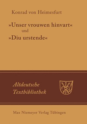 &quot;Unser vrouwen hinfart&quot; und &quot;Diu Urstende&quot; 1