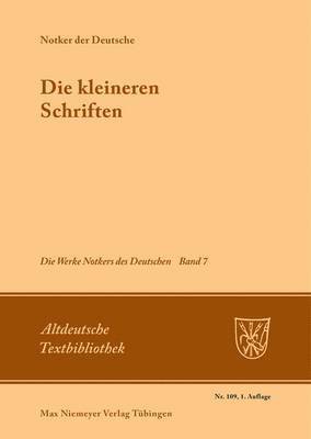 Die Werke Notkers des Deutschen, Band 7, Die kleineren Schriften 1