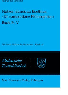 Petrus W. Tax - Notker Latinus Zu Boethius, »De Consolatione Philosophiae«: Buch IV/V: Kommentar, Häftad