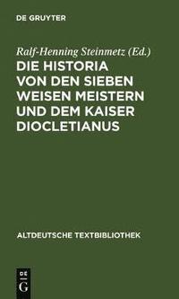 bokomslag Die Historia von den sieben weisen Meistern und dem Kaiser Diocletianus