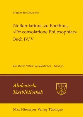 Petrus W. Tax - Notker Latinus Zu Boethius, »De Consolatione Philosophiae«: Buch IV/V: Kommentar, Inbunden
