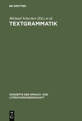 Michael Schecker, Peter Wunderli - Textgrammatik, Inbunden