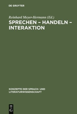 Reinhard Meyer-Hermann - Sprechen - Handeln - Interaktion, Inbunden