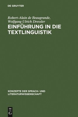 Robert-Alain De Beaugrande, Wolfgang Ulrich Dressler, Robert-Alain de Beaugrande - Einführung in Die Textlinguistik, Inbunden