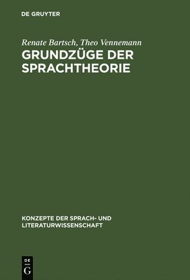 Renate Bartsch, Theo Vennemann - Grundzüge der Sprachtheorie, Inbunden